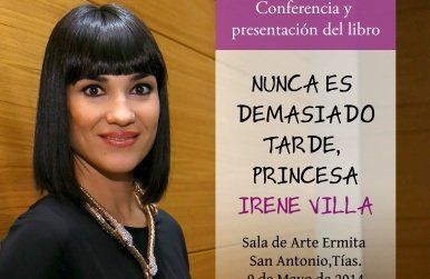 Irene Villa presenta en Tías su libro Nunca es demasiado tarde, Princesa