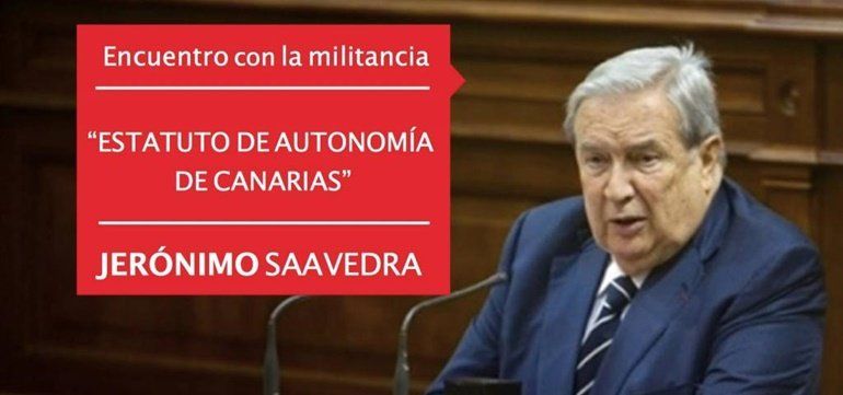 Jerónimo Saavedra analizará el nuevo Estatuto de Autonomía en un encuentro con el PSOE de Lanzarote